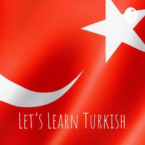 Let's Learn Turkish, Podcast