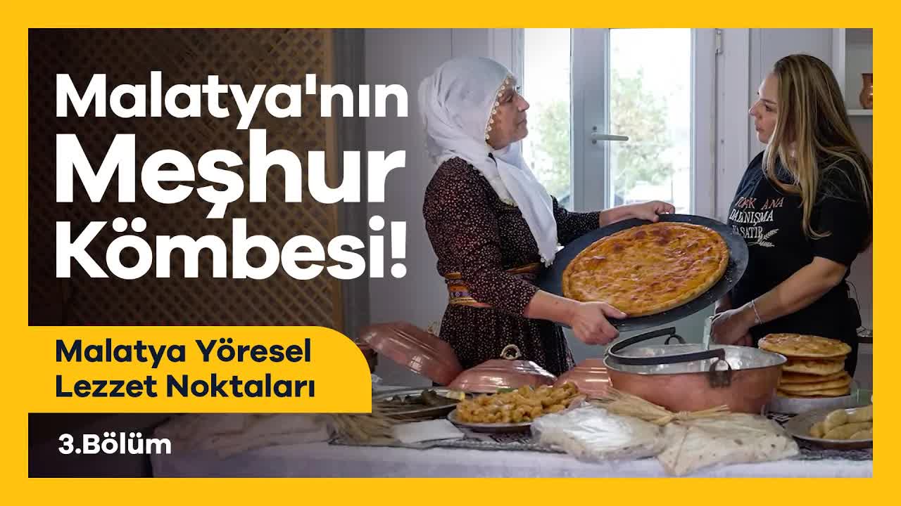 Malatya'nın Yöresel Lezzetleri ve Kültür Yolu Festivali