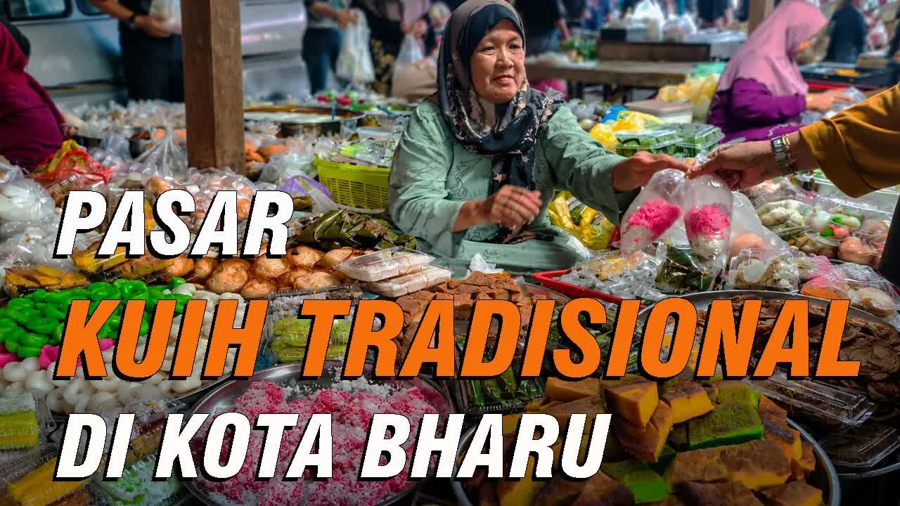 Menjelajahi Pasar Kuih Tradisional Kelantan