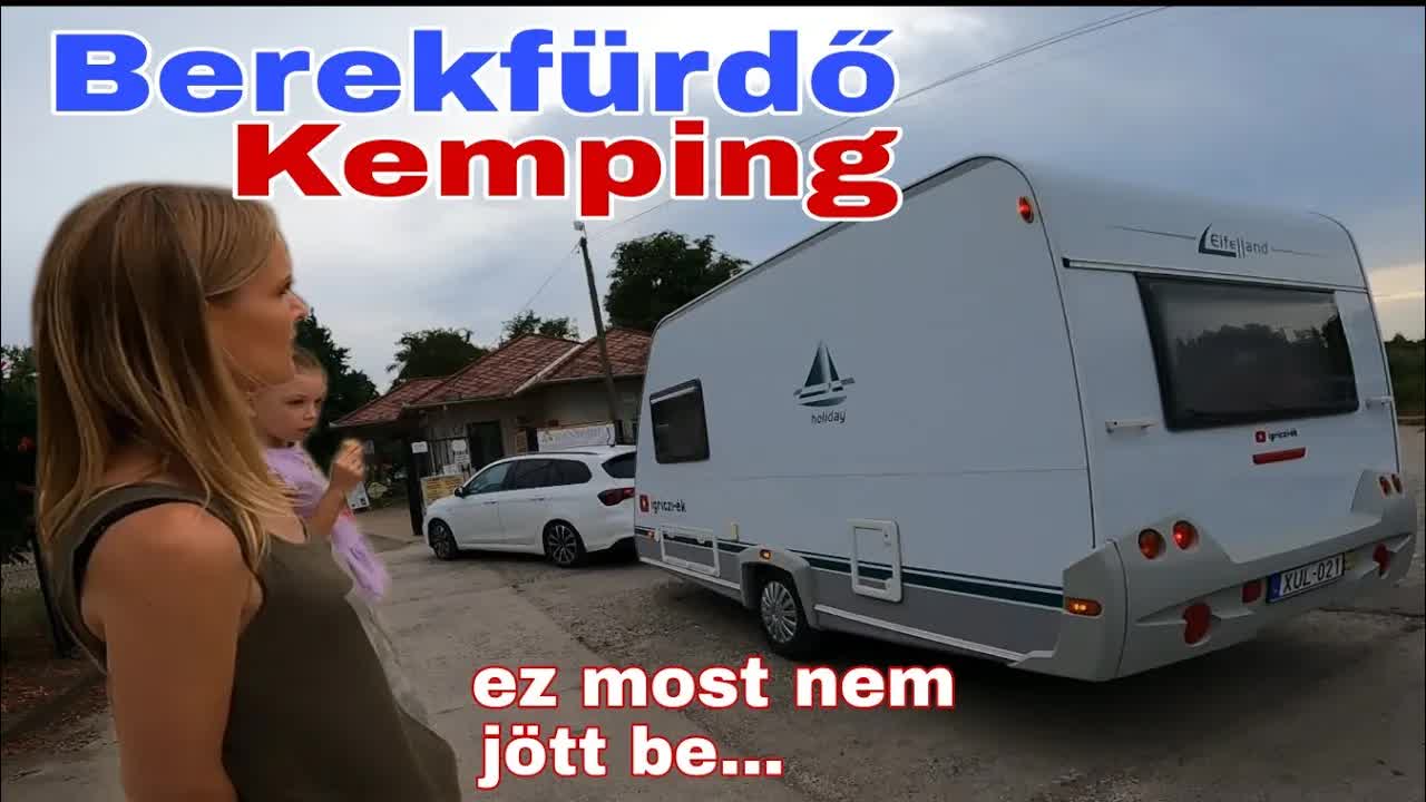 Lakókocsi kihívások Berekfürdőben