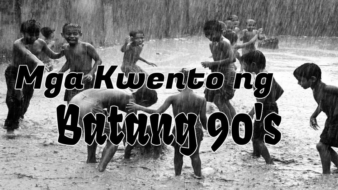 Mga kwento ng batang 90’s sa probinsiya