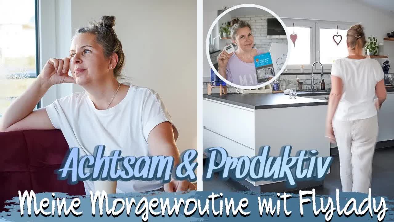 Meine entspannte Morgenroutine mit Fly Lady Methode
