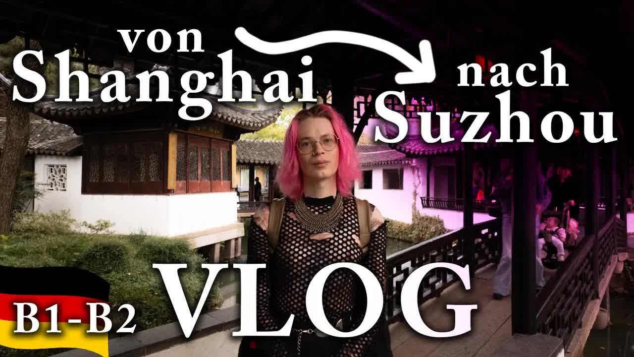 Reise nach Suzhou: Gärten und Kanäle in China