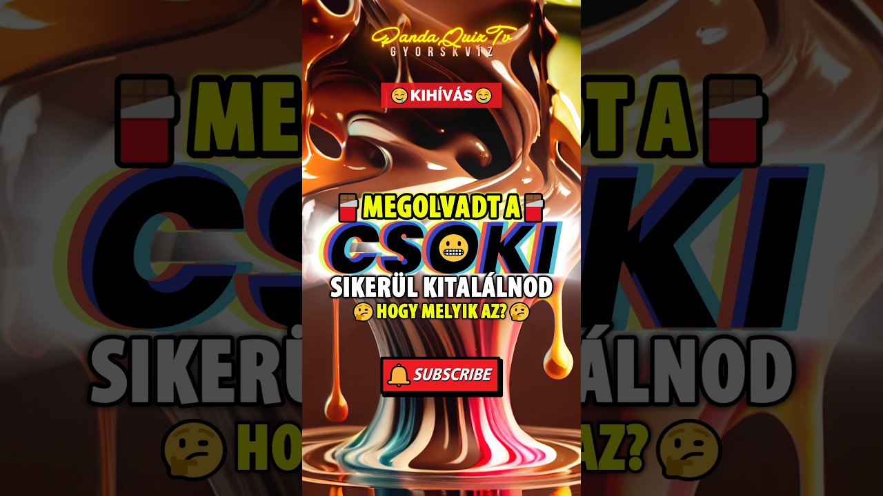 Melyik csoki olvadt meg?