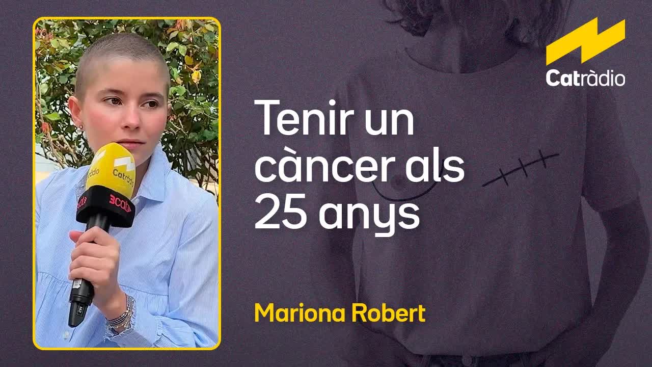 Mariona Robert explica el seu càncer als 25 anys