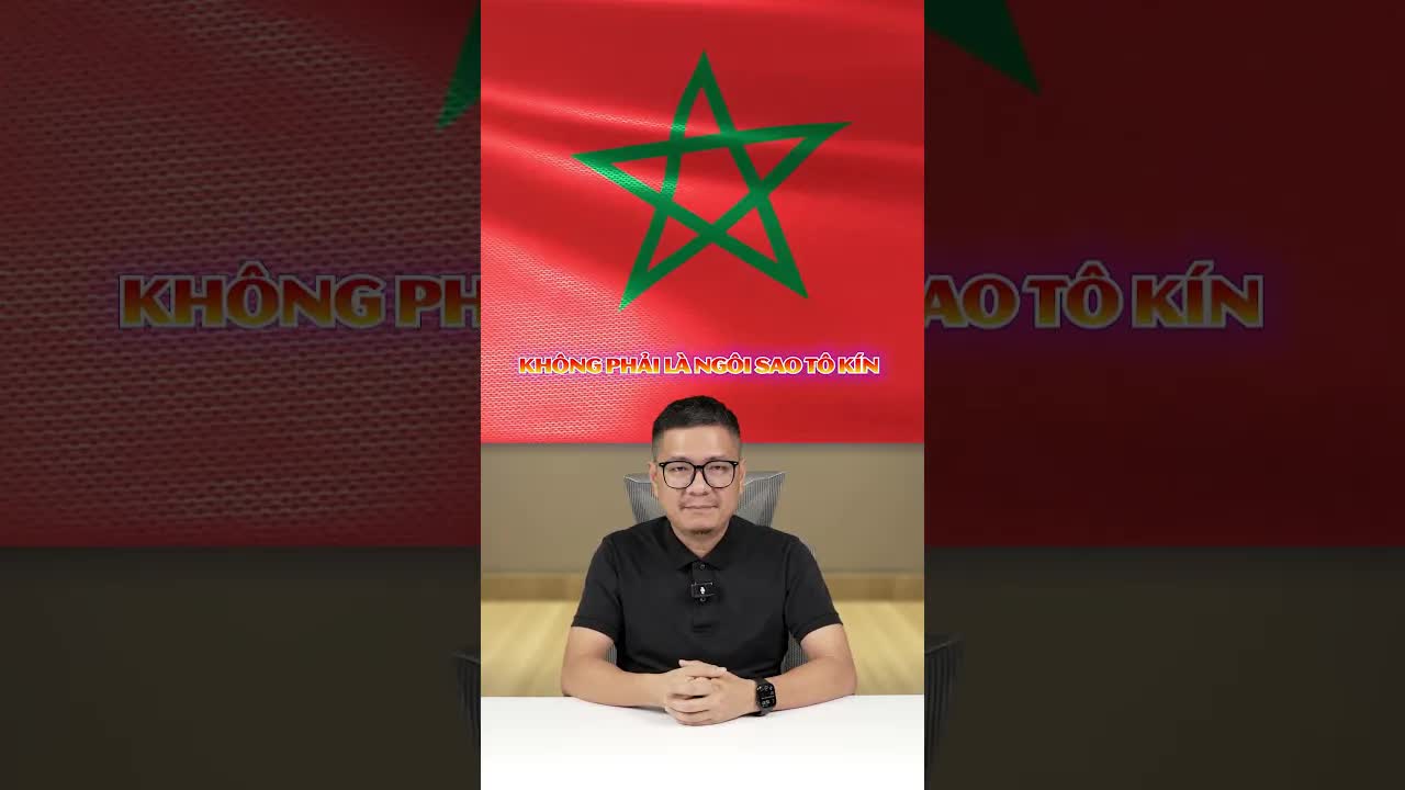 Quốc kỳ Maroc và Việt Nam: Sự trùng hợp thú vị