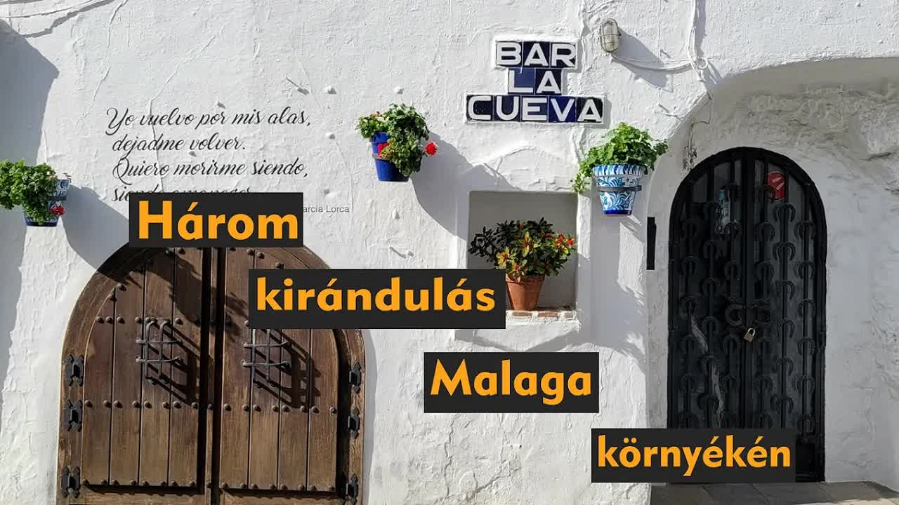 Andalúziai tél: Három kirándulás Malagánál