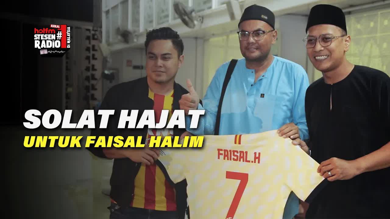 Solat hajat untuk kesembuhan pemain Malaysia Faisal Halim