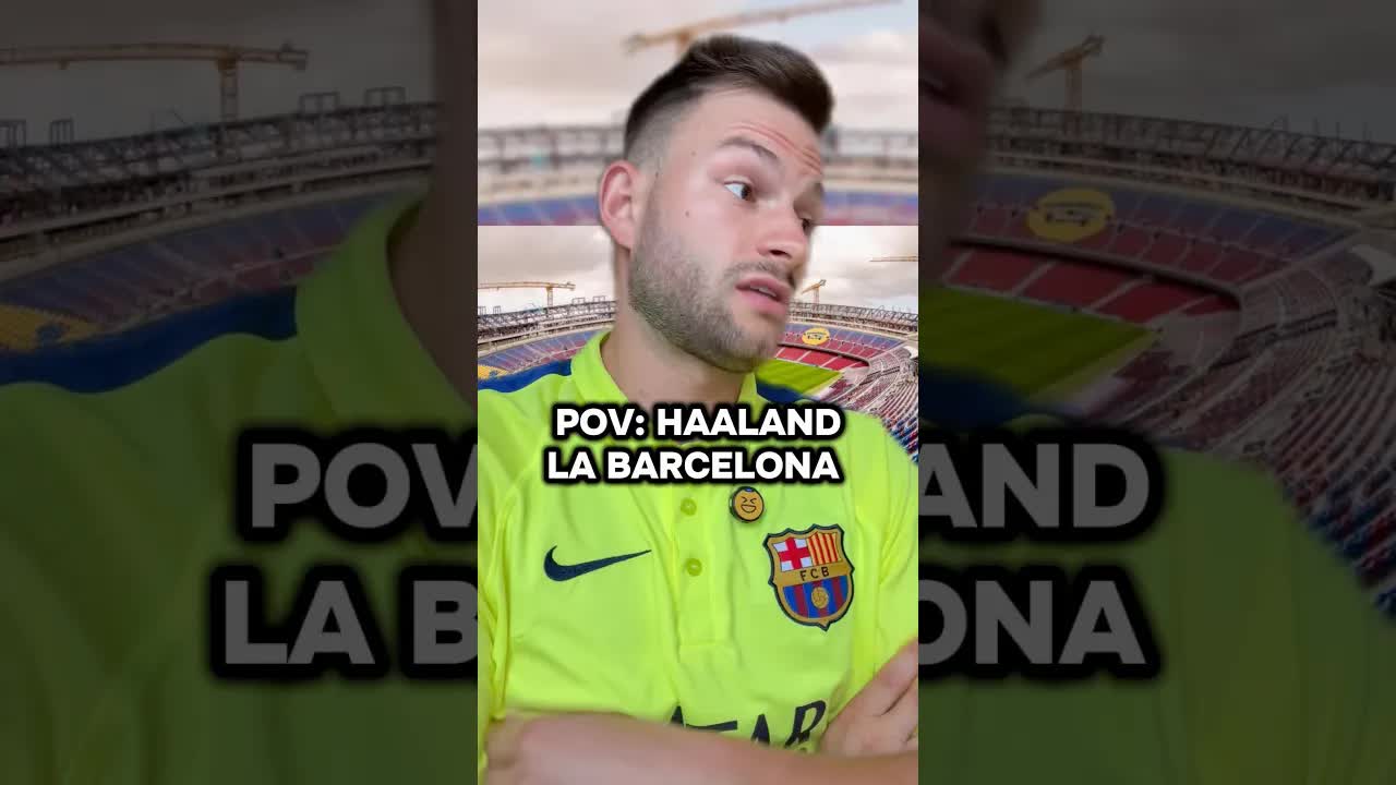 POV Haaland la Barcelona: Glumă fotbalistică
