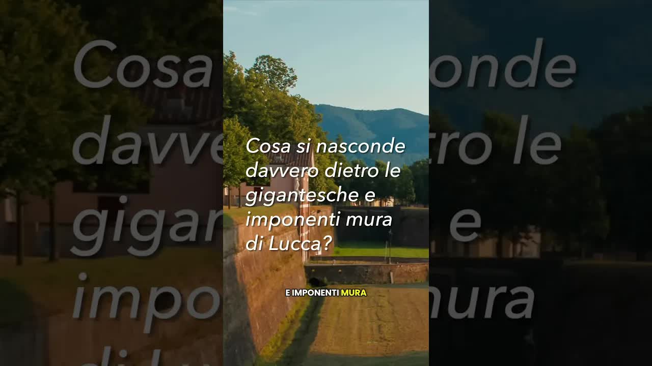 Cosa si nasconde dietro le mura di Lucca?