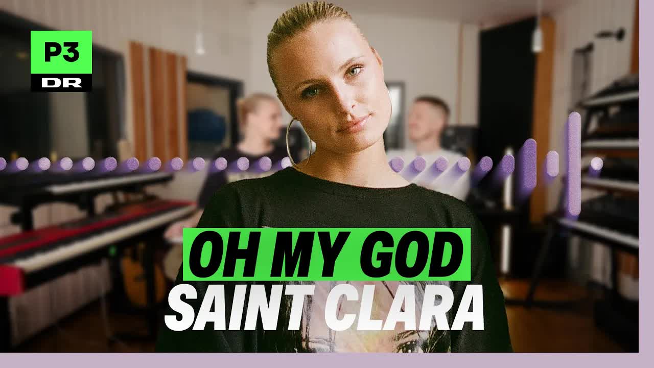 Bag om Saint Claras sang ‘Oh My God’