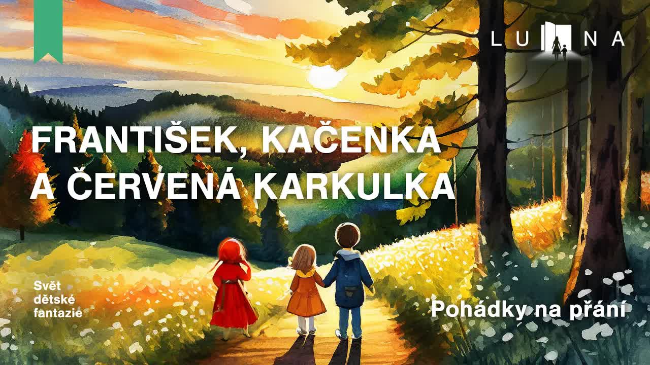 František, Kačenka a Červená Karkulka: Pohádka na spaní