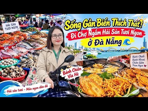 Đi Chợ Hải Sản Đà Nẵng Và Ăn Bánh Chiên Vỉa Hè