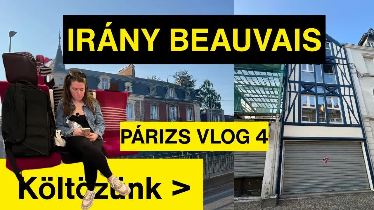 Költözés Párizsból Beauvais-be és vonatozás