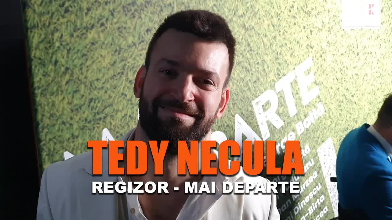 Tedy Necula despre filmul Mai departe