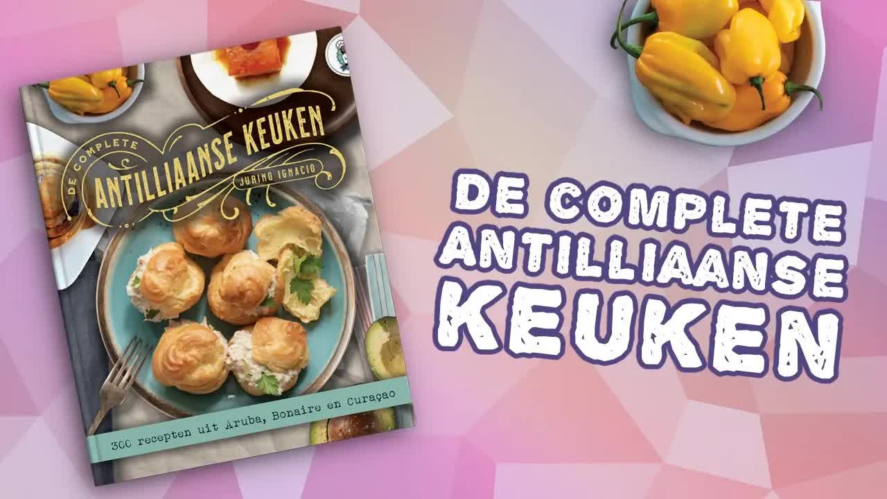 Ons nieuwe kookboek: De complete Antilliaanse keuken