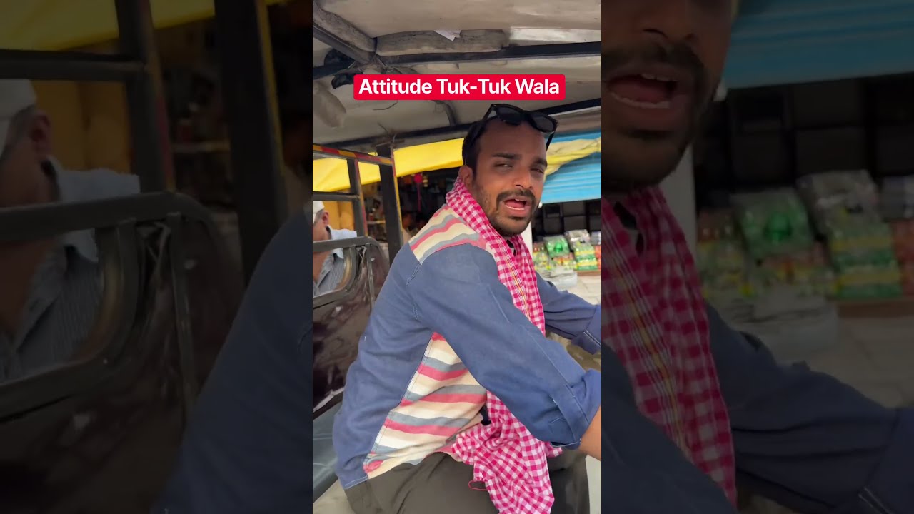Attitude Tuk-Tuk Wala Ka Mazedaar Safar
