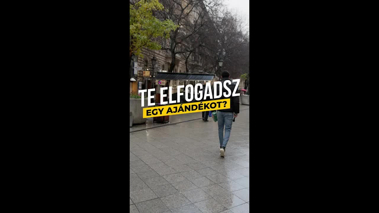 Elfogadsz egy ajándékot az utcán?