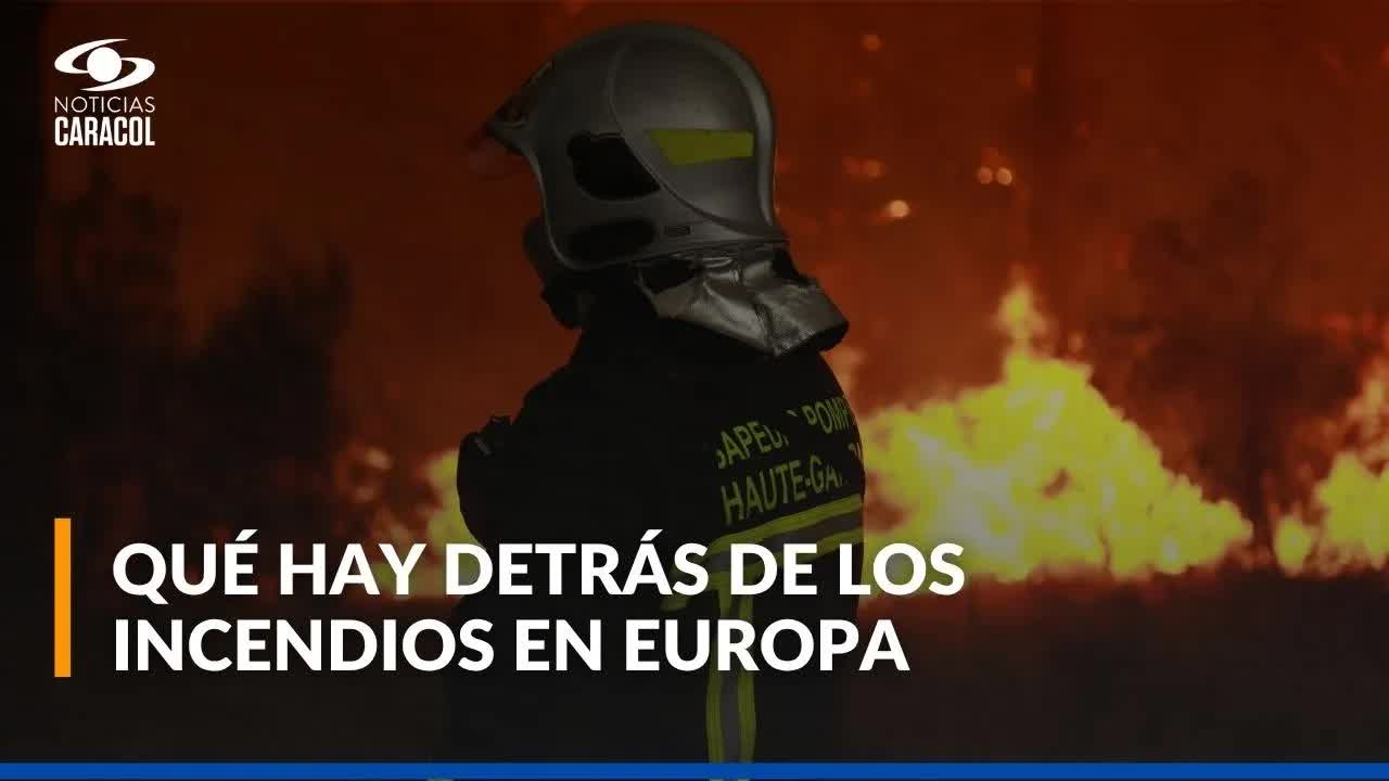 Incendios en Europa: causas y consecuencias