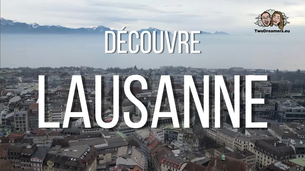 Visiter Lausanne : les incontournables suisses