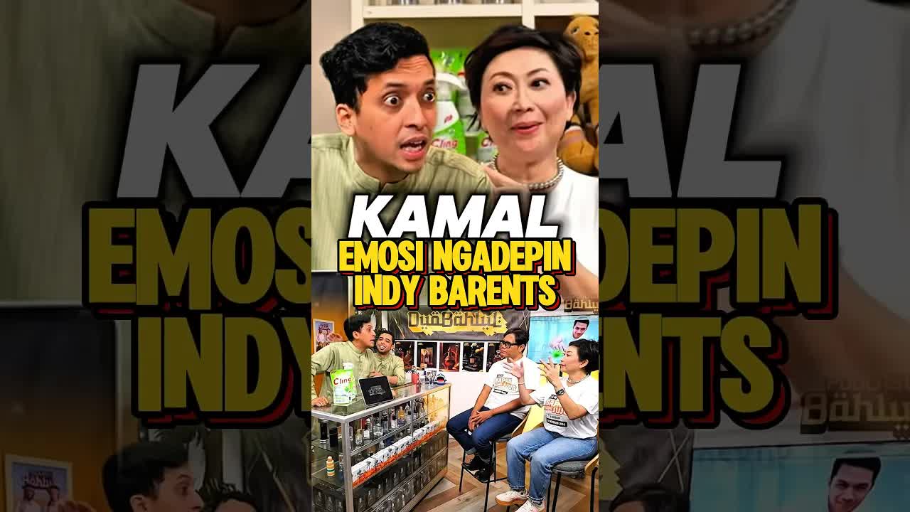Kamal Emosional Ngadepin Indy Barents