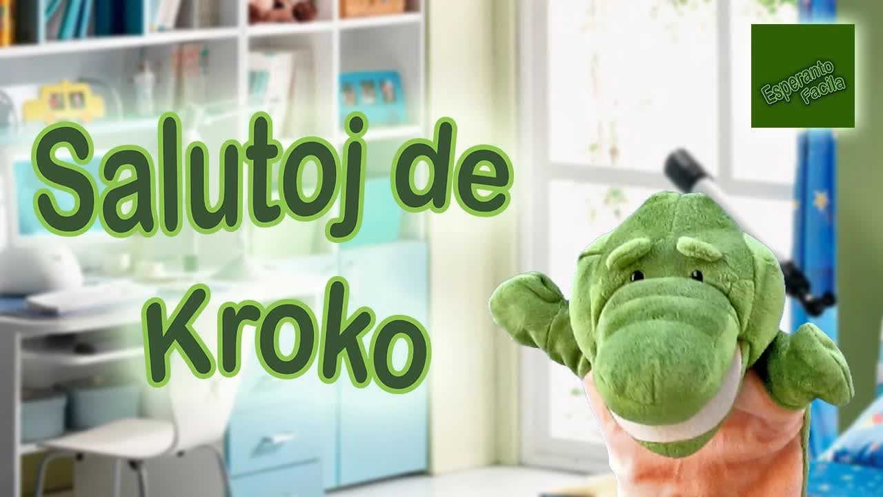 Salutoj de Kroko: Mi nomiĝas Kruko
