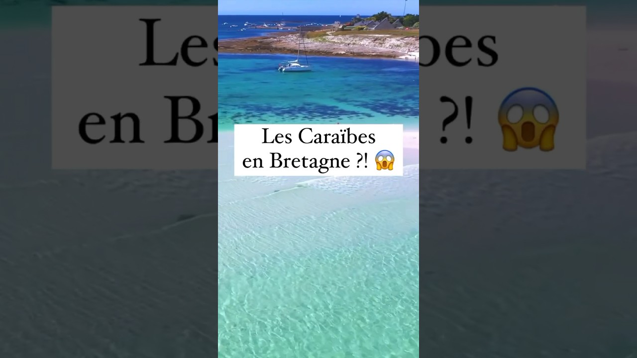 Les Caraïbes bretonnes : un paradis en France
