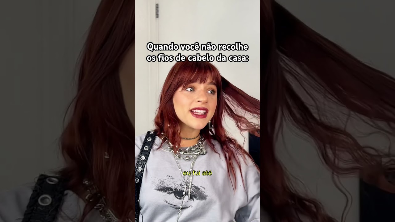 Quando Você não Recolhe os Cabelos da Casa
