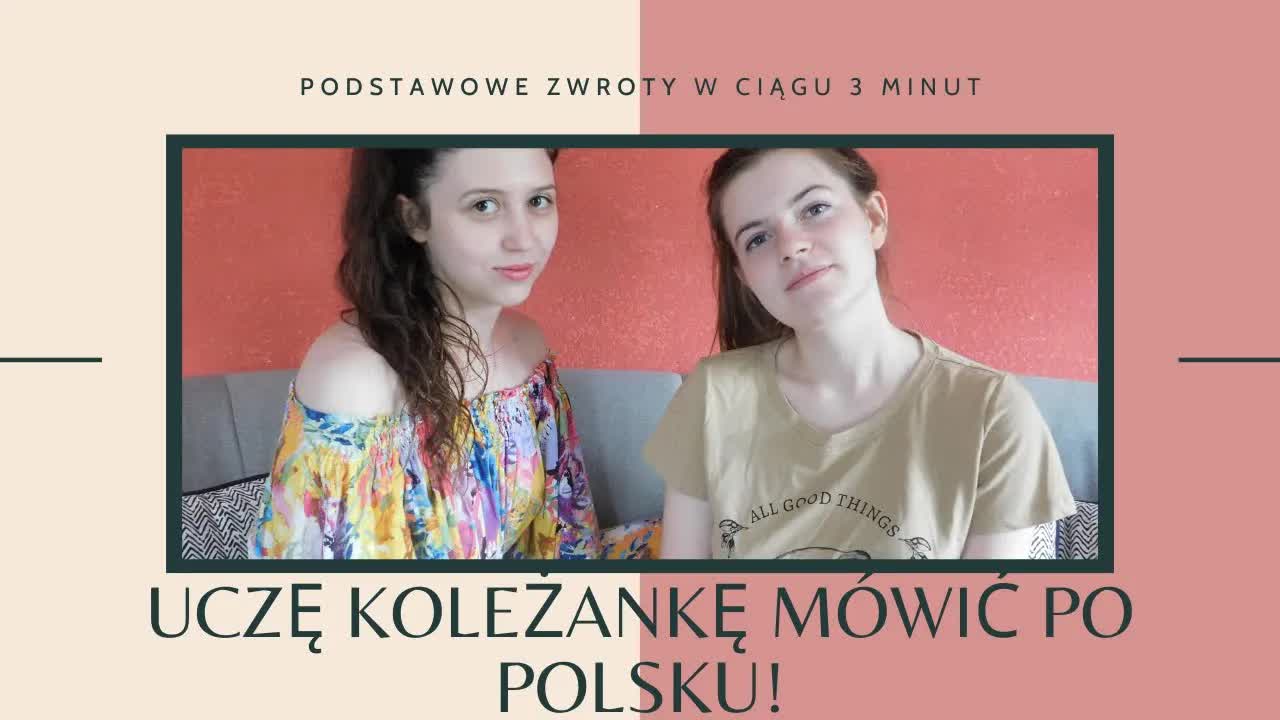 Uczę koleżankę podstawowych zwrotów po polsku