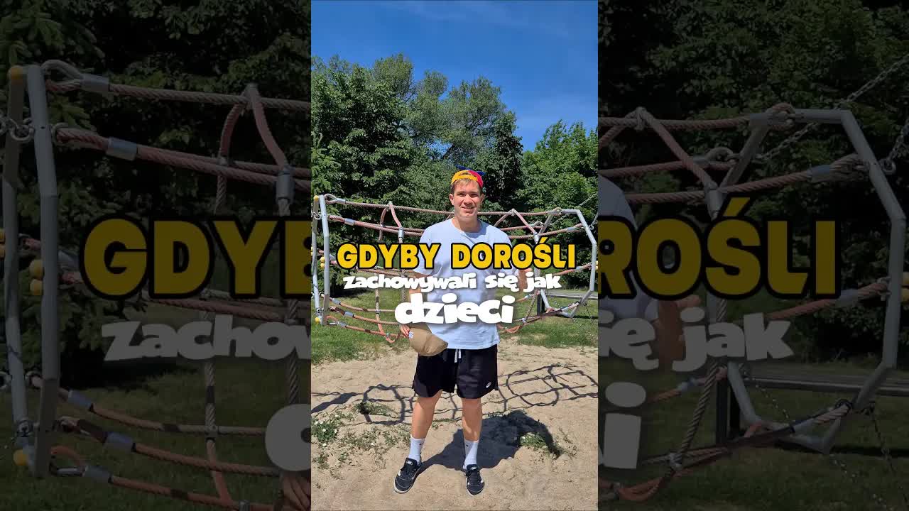 Gdyby dorośli zachowywali się jak dzieci