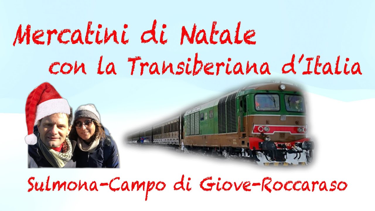 Viaggio sulla Transiberiana d'Italia per i mercatini di Natale