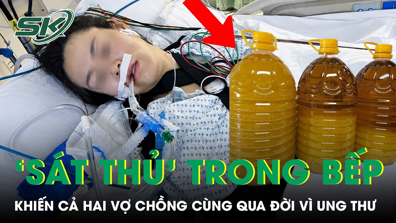 Cặp vợ chồng tử vong vì ung thư từ dầu ăn tự ép
