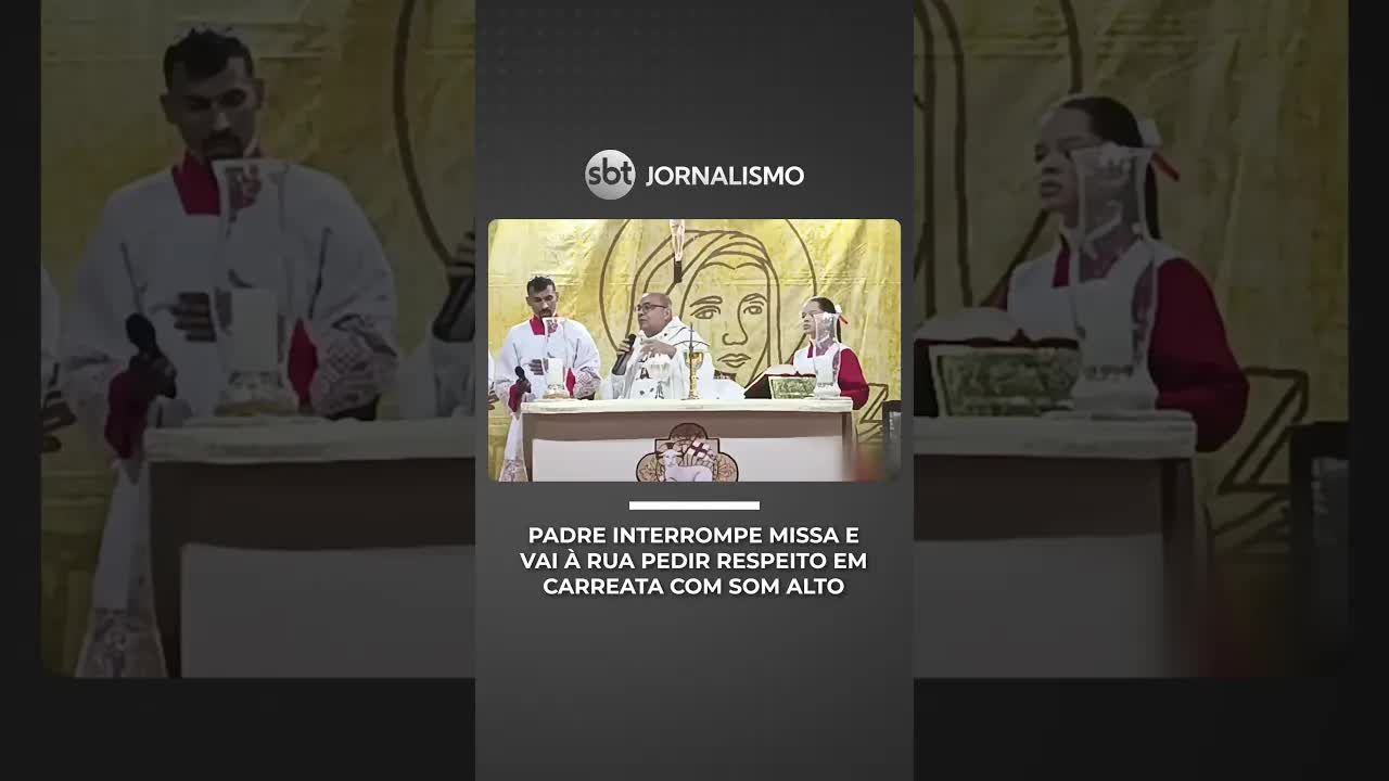 Padre interrompe missa por causa de barulho na rua