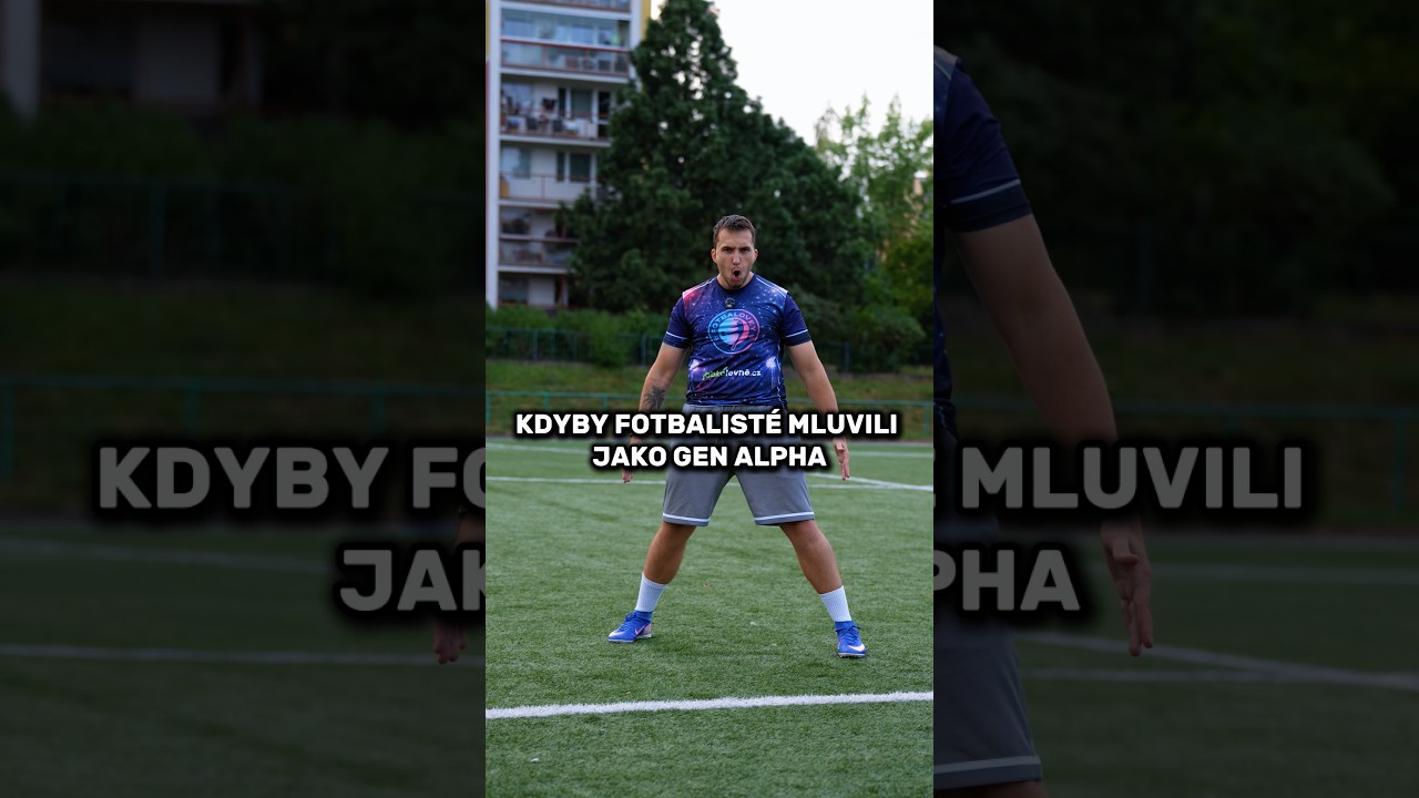 Kdyby fotbalisté mluvili jako Gen Alpha