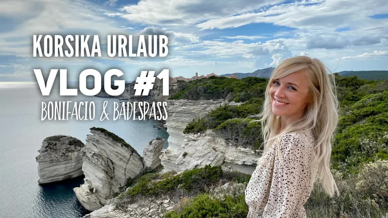 Korsika Reise-Vlog: Bonifacio und Lavezzi-Inseln