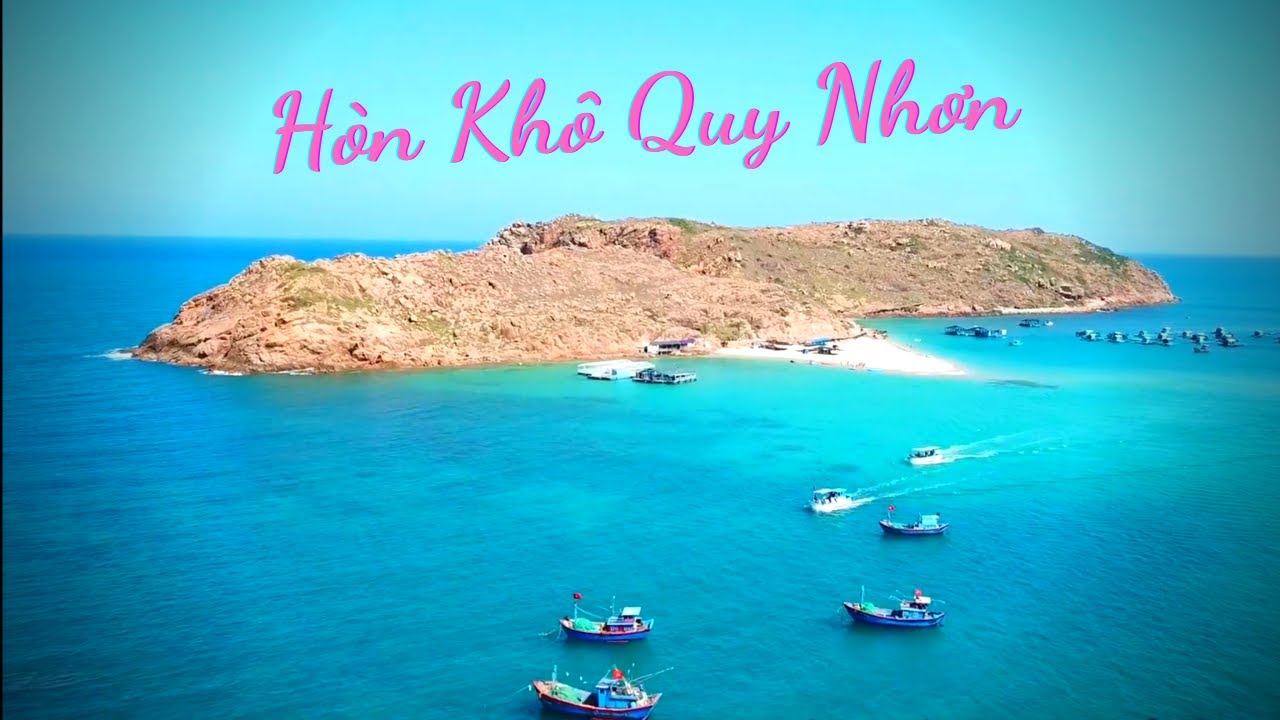 Khám phá Đảo Hòn Khô và đường biển Quy Nhơn