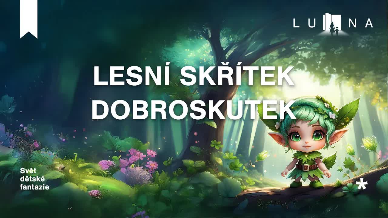 Lesní skřítek Dobroskříň: Pohádka o dobrých skutcích