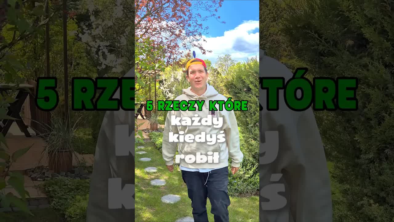 5 rzeczy, które każdy robił