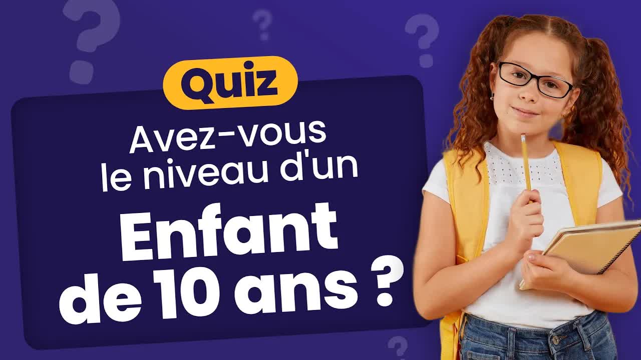 Quiz Culture Générale : Niveau Enfant de 10 Ans