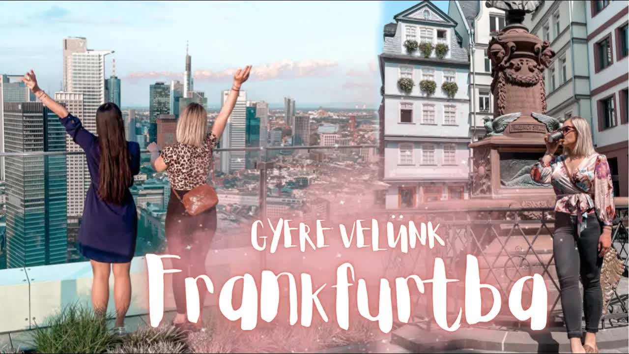 Hétvégi utazás Frankfurtba – Vlog