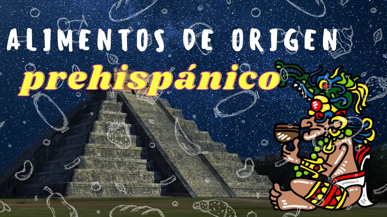 Alimentos prehispánicos de la gastronomía mexicana