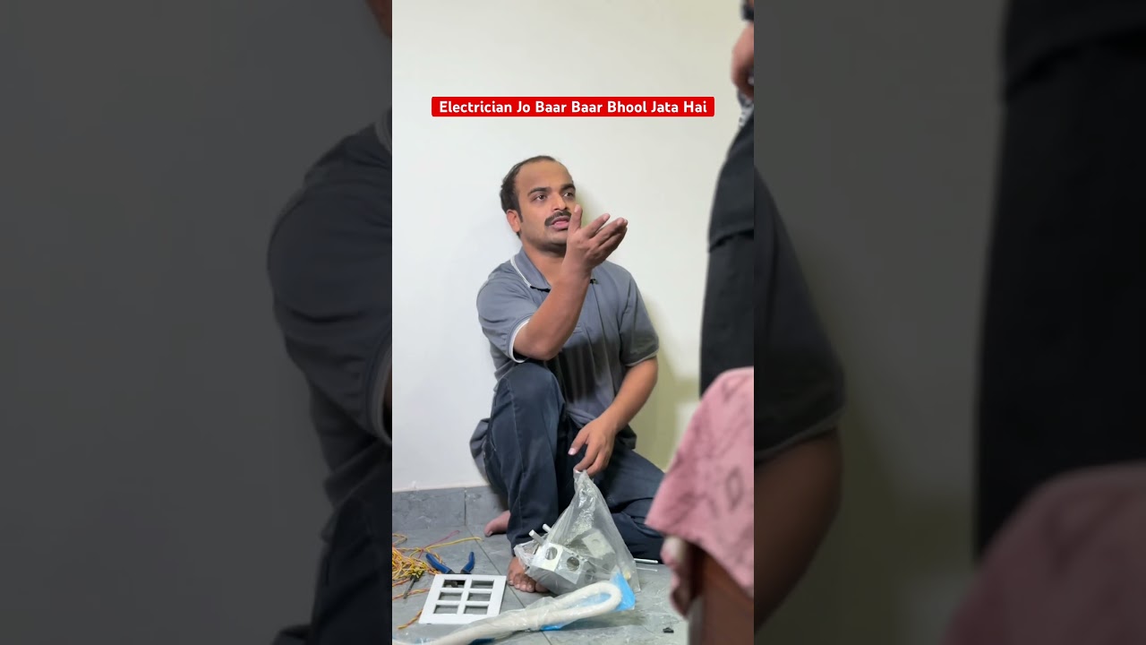 Electrician Jo Baar Baar Bhool Jata Hai