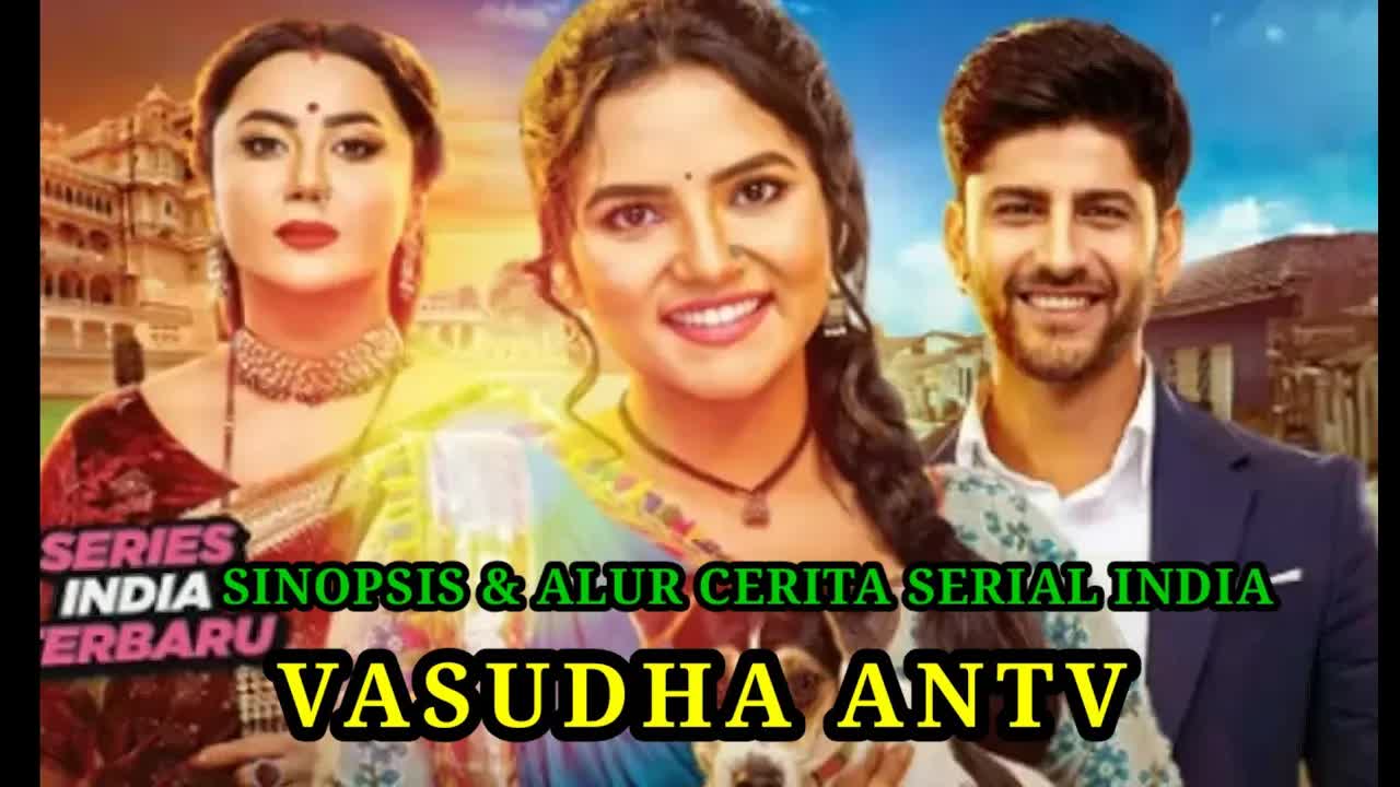 Sinopsis Serial India Vasudha: Konflik Keluarga dan Cinta