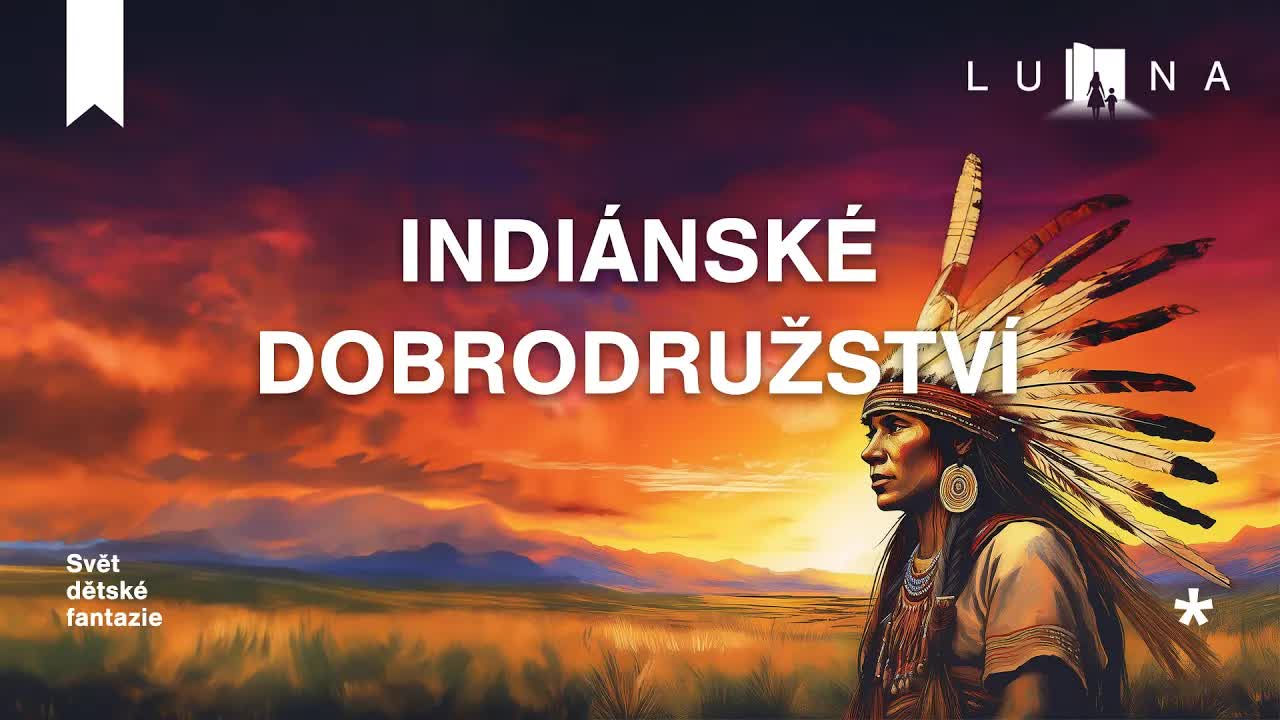 Indiánské dobrodružství: Příběh dvou kmenů