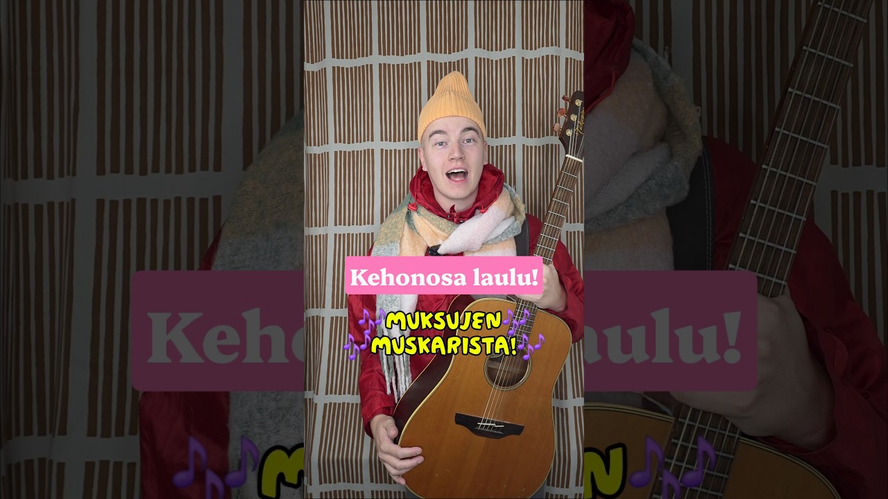 Kehonosalaulu Muksujen Muskarista