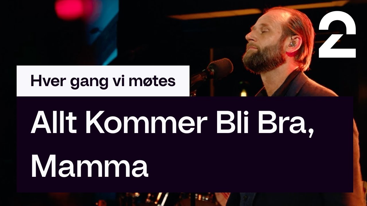 Stein Torleif Bjella Synger Allt Kommer Bli Bra Mamma