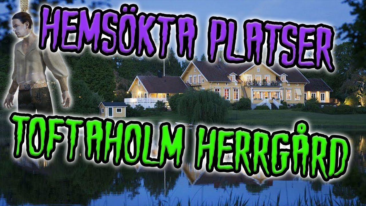 Hemsökt Toftaholm Herrgård: Spökhistorien om Mats