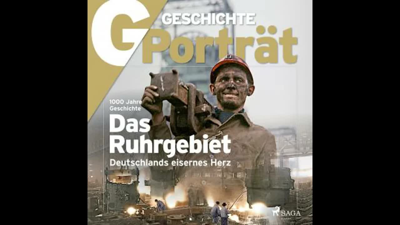 Geschichte des Ruhrgebiets: Deutschlands eisernes Herz