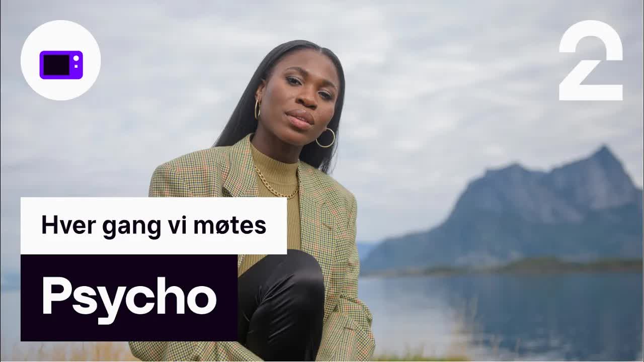 Myra: Psycho - Hver gang vi møtes