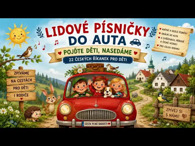 České lidové písničky pro děti na cesty